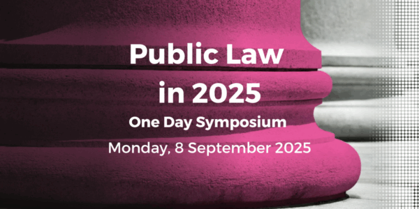 Public Law in 2025: One Day Symposium