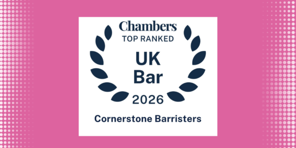 Chambers UK Bar 2026: Cornerstone Barristers achieve 69 individual rankings across 14 practice areas 