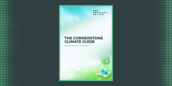 The Cornerstone Climate Guide: Key Concepts and Definitions